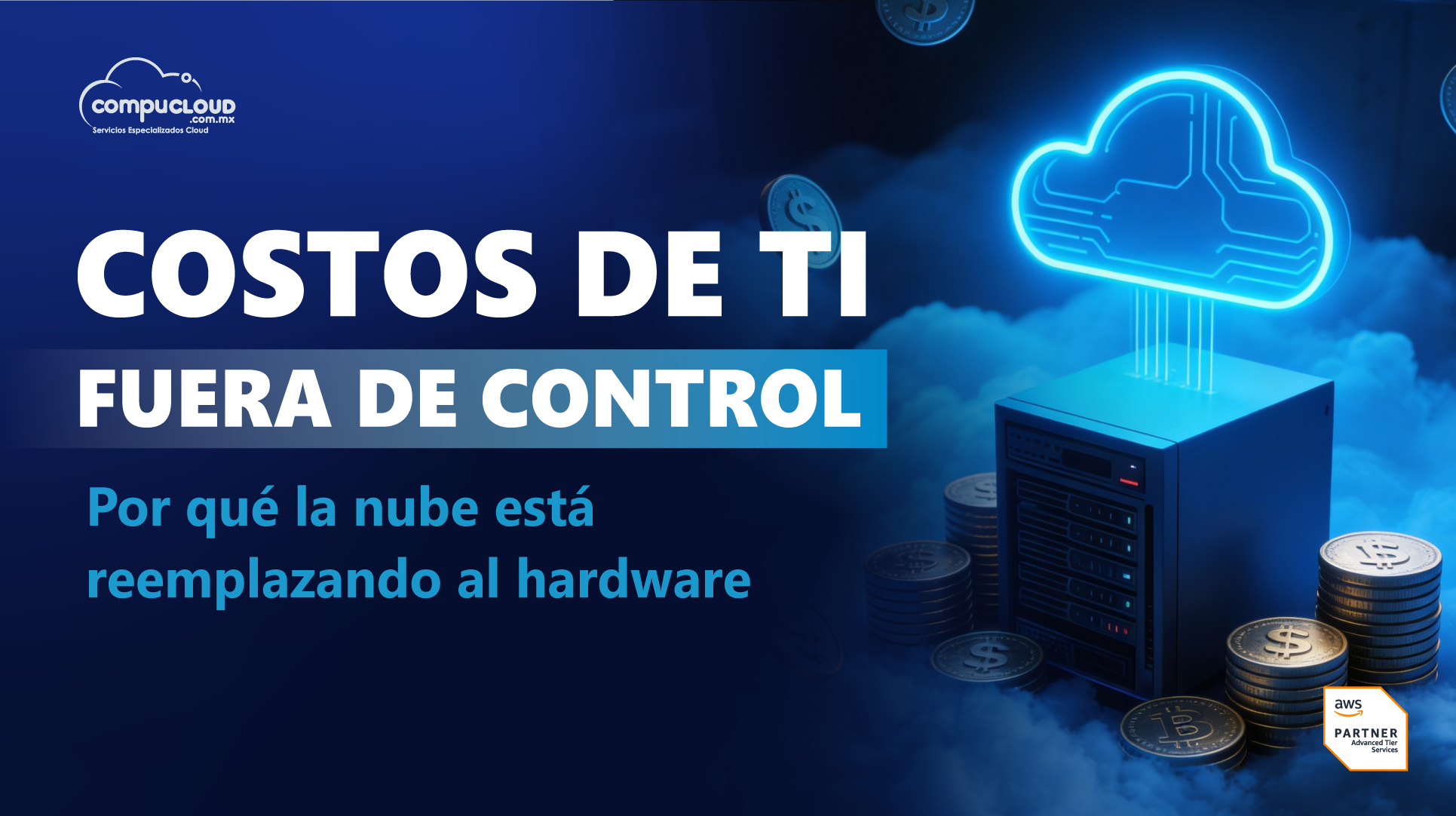 Costos de TI fuera de control: por qué la nube está reemplazando al hardware