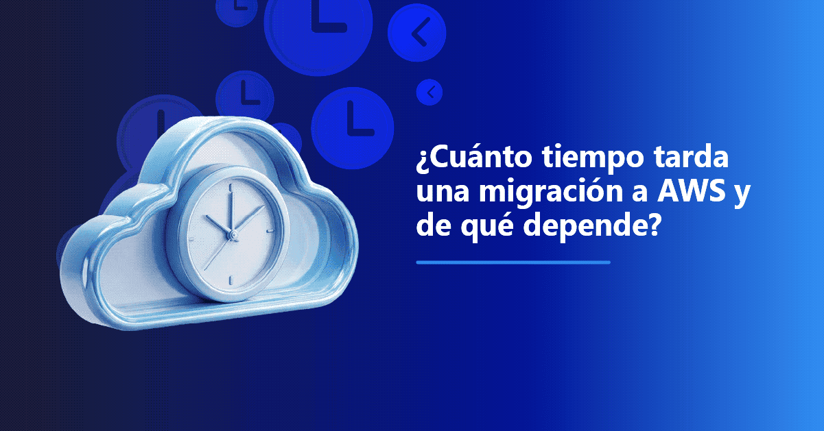 ¿Cuánto tiempo tarda una migración a AWS y de qué depende?