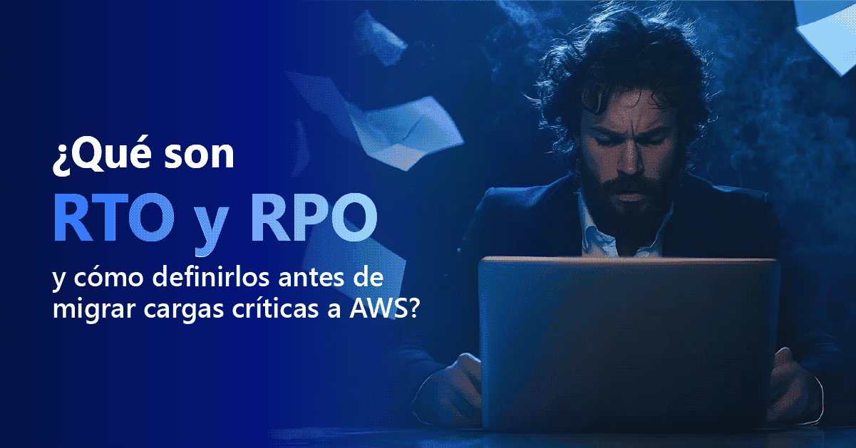 ¿Qué son RTO y RPO y cómo definirlos antes de migrar cargas críticas a AWS?