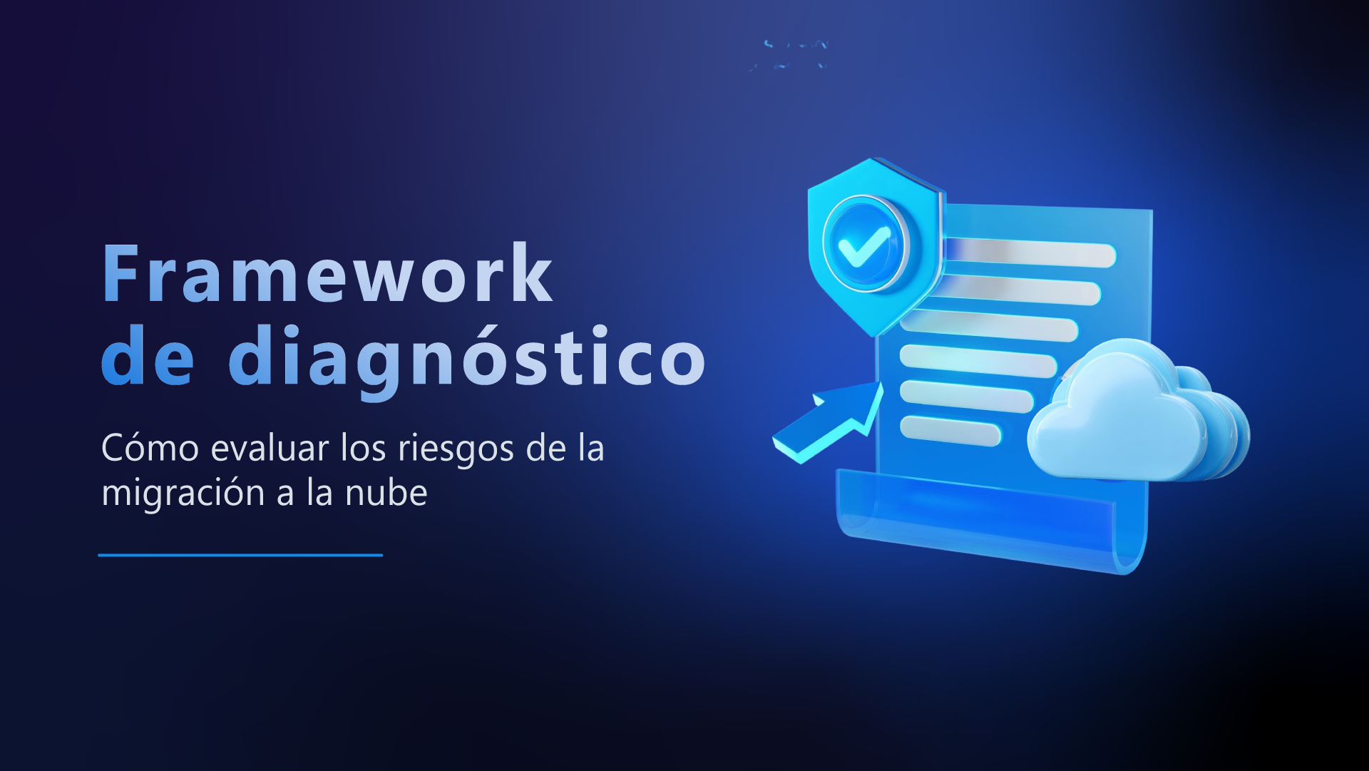 Cómo evaluar los riesgos de la migración a la nube: framework de diagnóstico